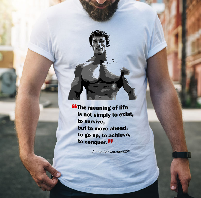 motivational t-shirt Arnold quote